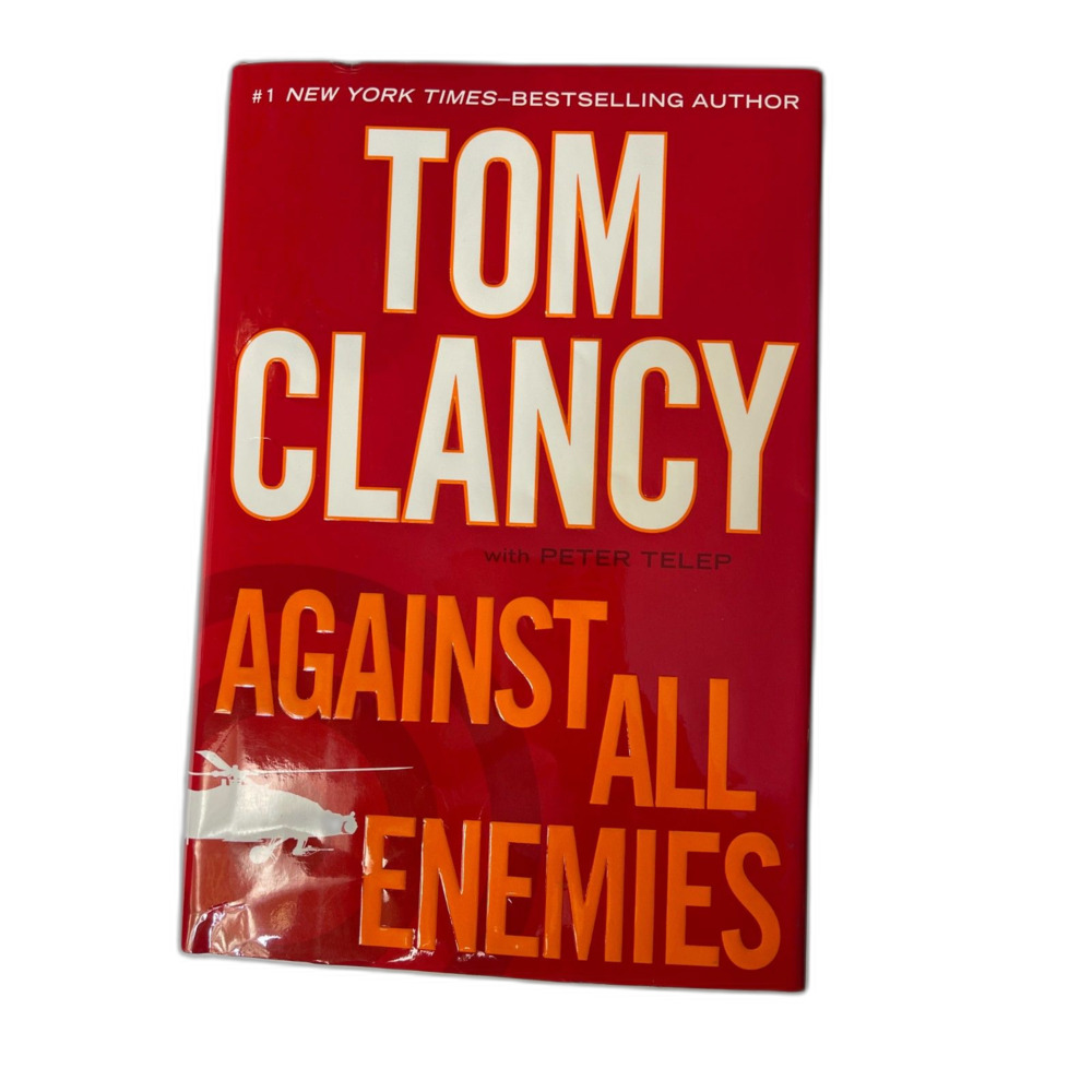 Against All Enemies Hardcover Book, Mystery, Intrigue, Tom Clancy 2011 Excellent